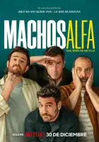  Альфа-самцы смотреть онлайн сериал 1-3 сезон 